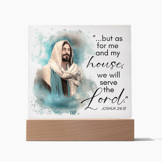 BUT AS FOR ME AND MY HOUSE | Acrylic Plaque