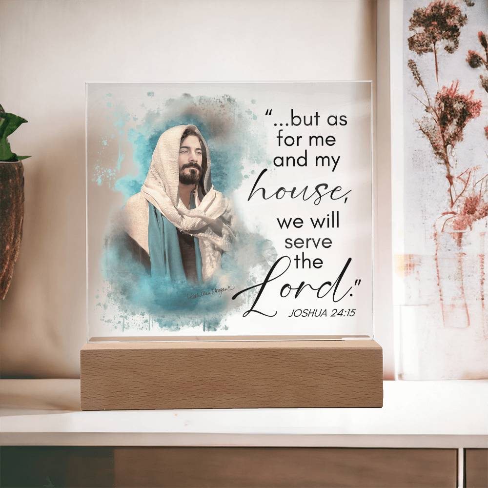 BUT AS FOR ME AND MY HOUSE | Acrylic Plaque