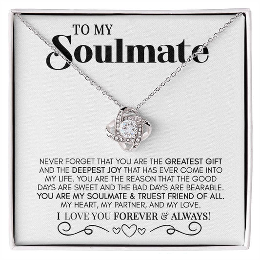 To My SOULMATE | My Truest Friend - Love Knot Necklace