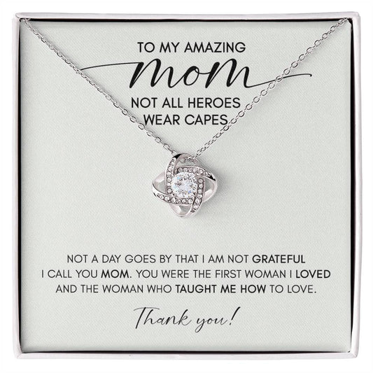 To My Amazing MOM | Love Knot Necklace (WC)