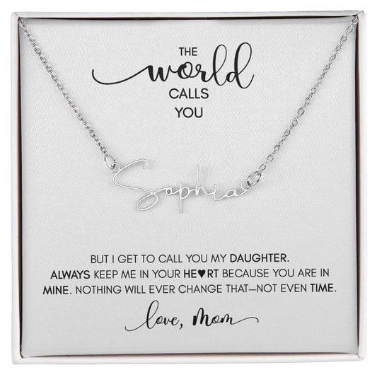 I Get to Call You DAUGHTER | Personalized Name Necklace (WC)
