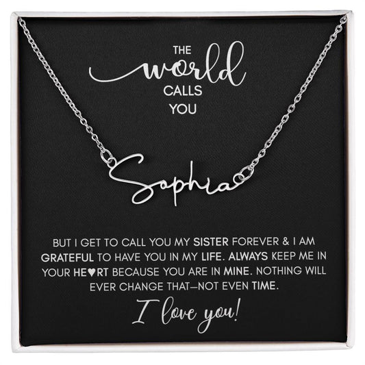 I Get to Call You My SISTER | Personalized Name Necklace (BC)