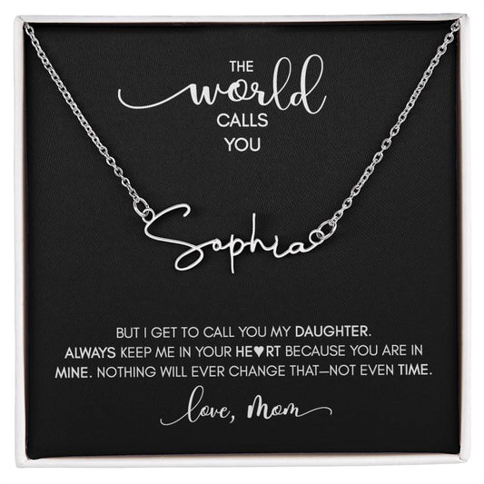 I Get to Call You DAUGHTER | Personalized Name Necklace (BC)