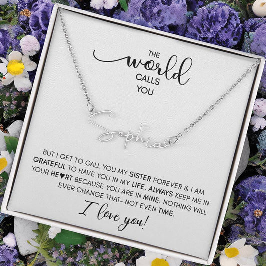 I Get to Call You My SISTER | Personalized Name Necklace (WC)