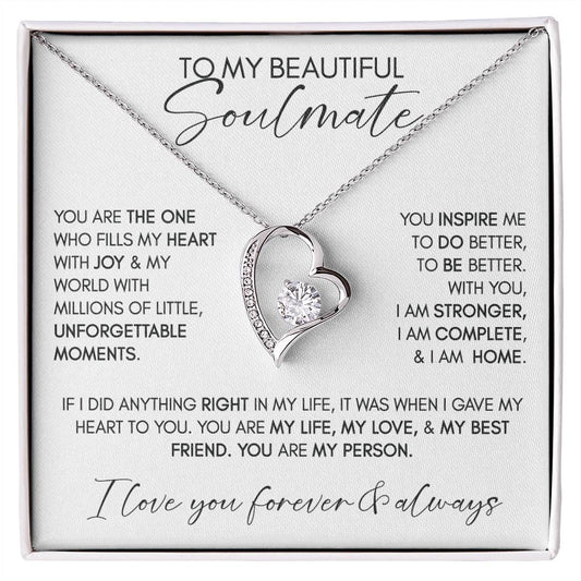 To My Beautiful SOULMATE | Life, Love, Best Friend - Forever Love Necklace (WC)